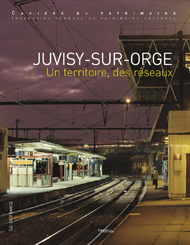 Juvisy-sur-Orge. Un territoire, des réseaux