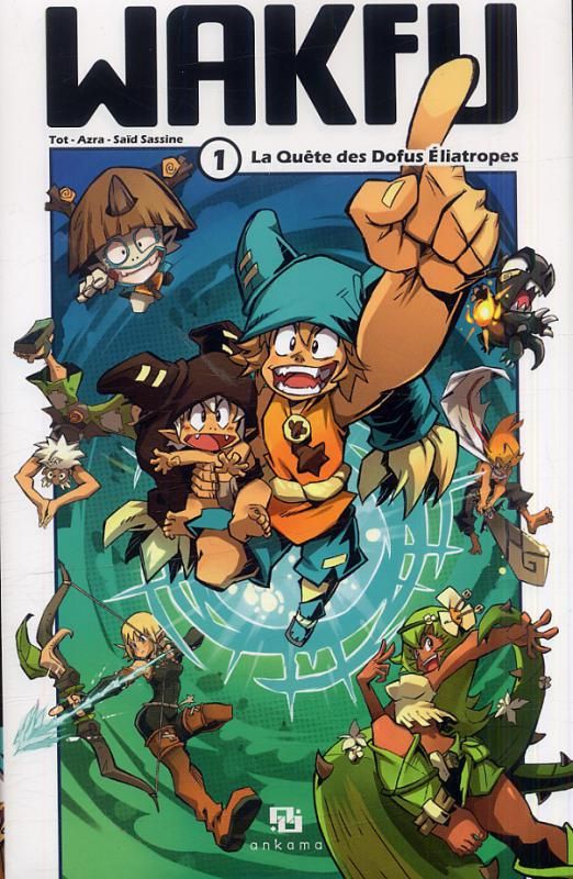 Wakfu Tome 1 : La quête des Dofus Eliatropes