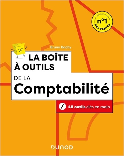 La boîte à outils de la comptabilité. 48 outils clés en main, 4e édition