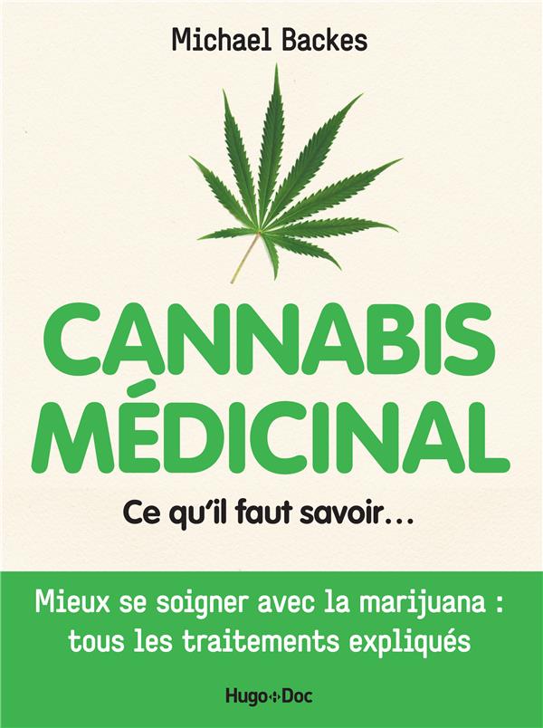 Cannabis médicinal. Ce qu'il faut savoir...