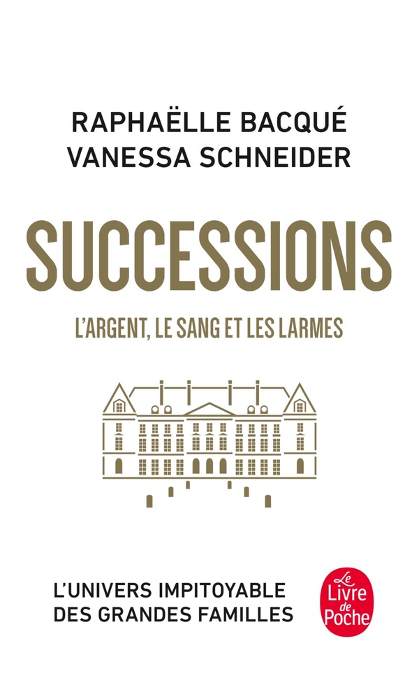 Successions. L'argent, le sang et les larmes
