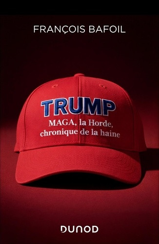 Trump. Maga, la Horde, chronique de la haine