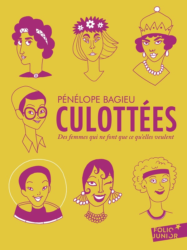Culottées. Des femmes qui ne font que ce qu'elles veulent
