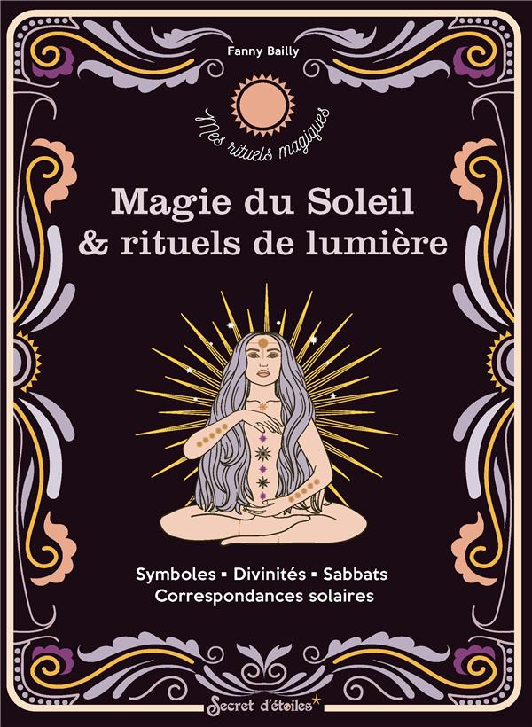 Magie du soleil et rituels de lumière