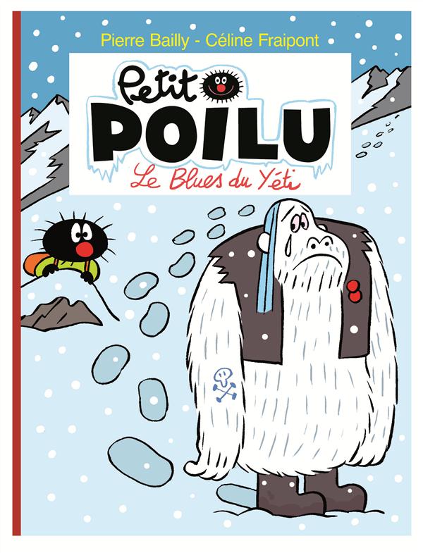 Petit Poilu Tome 16 : Le blues du yéti