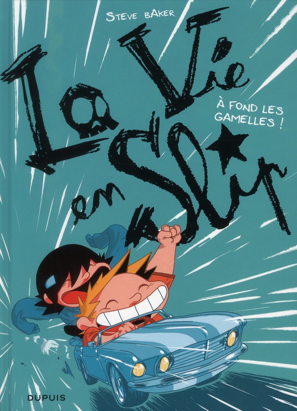 La vie en slip Tome 3 : A fond les gamelles !