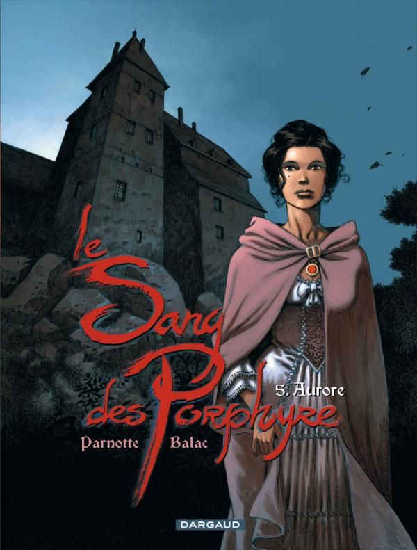 Le Sang des Porphyre Tome 5 : Aurore