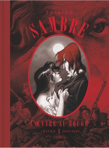 Sambre - L'oeuvre au rouge Tome 1 : 1847-1848