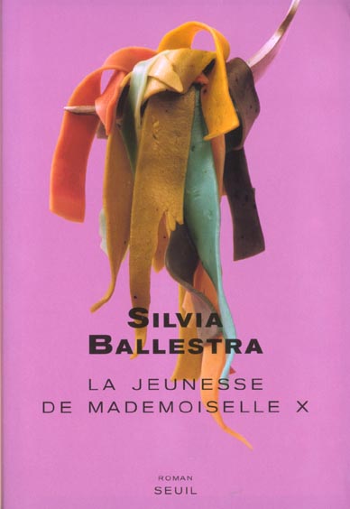 La jeunesse de Mademoiselle X. Une histoire d'amour