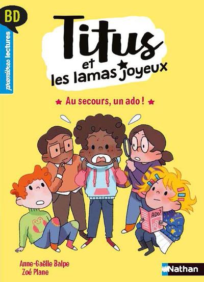 Titus et les lamas joyeux : Au secours, un ado !