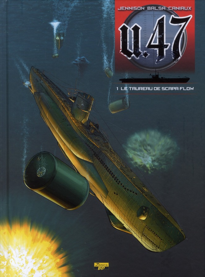 U.47 Tome 1 : Le taureau de Scapa Flow