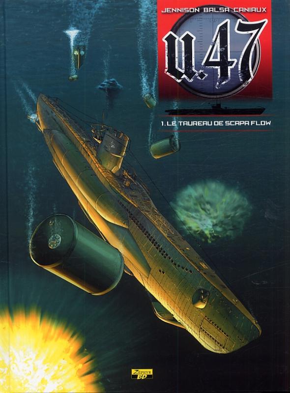 U.47 Tome 1 : Le taureau de Scapa Flow