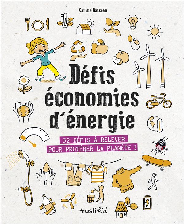Défis économies d'énergie. 32 défis à relever pour protéger la planète !