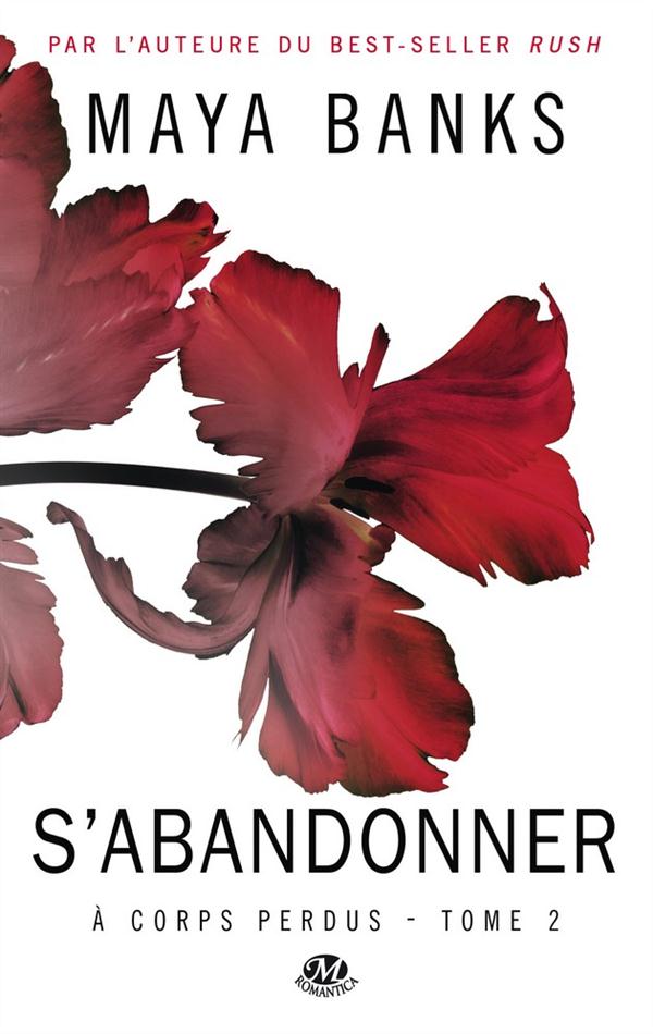 A corps perdus Tome 2 : S'abandonner