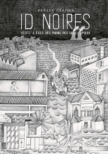 ID. Noires. Récits d'exils des mains des sans-papiers