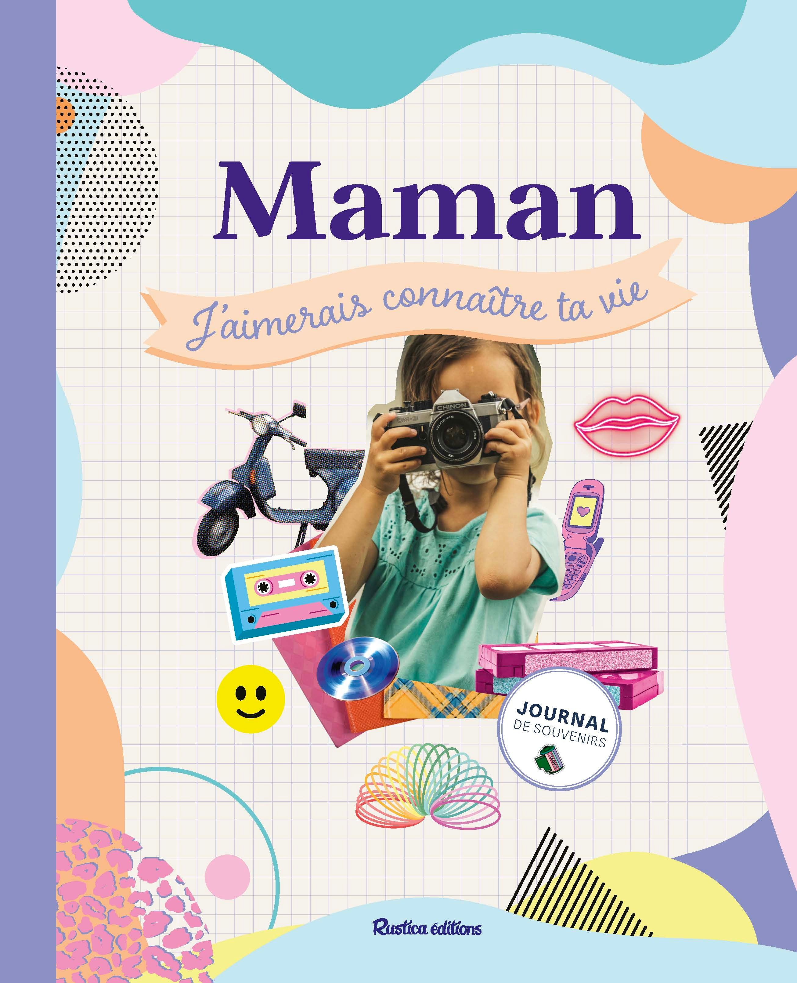 Maman, j'aimerais connaître ta vie