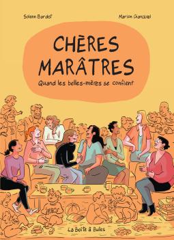 Chères marâtres. Quand les belles-mères se confient
