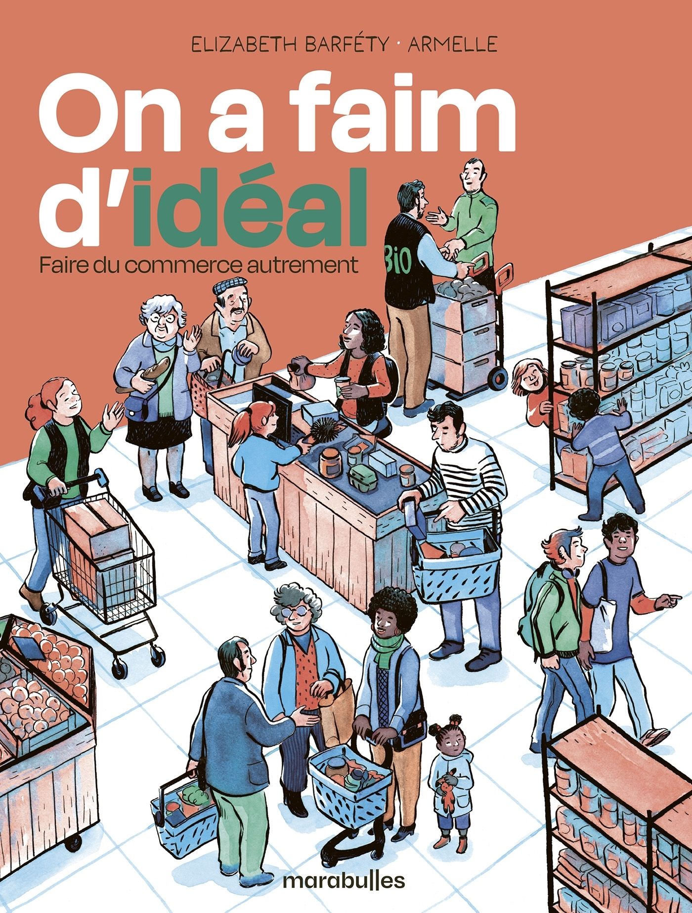 On a faim d'idéal. Faire du commerce autrement