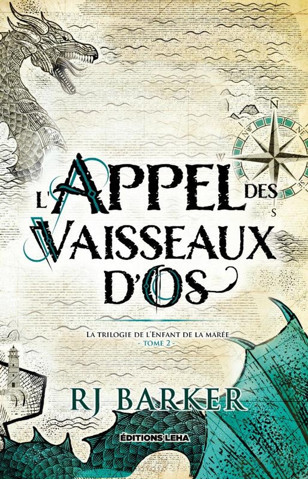 La trilogie de l'enfant de la marée Tome 2 : L'appel des vaisseaux d'os