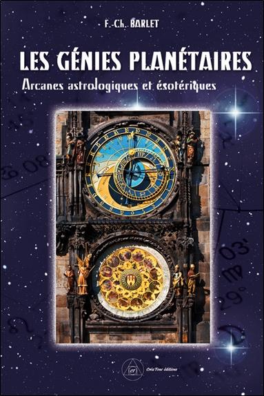 Les génies planétaires. Arcanes astrologiques et ésotériques