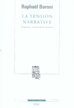 La tension narrative. Suspense, curiosité et surprise