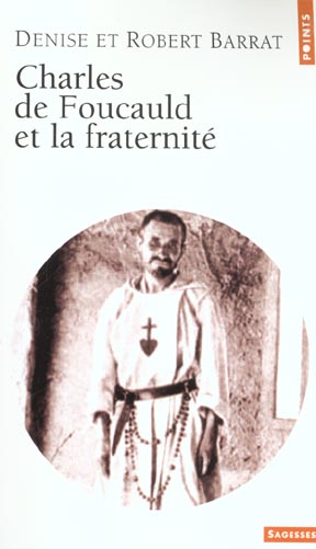 Charles de Foucauld et la fraternité