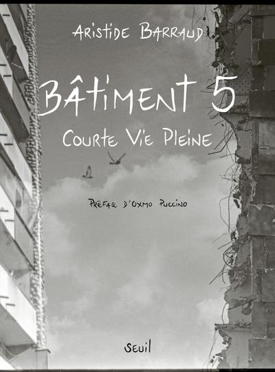 Bâtiment 5. Courte Vie Pleine