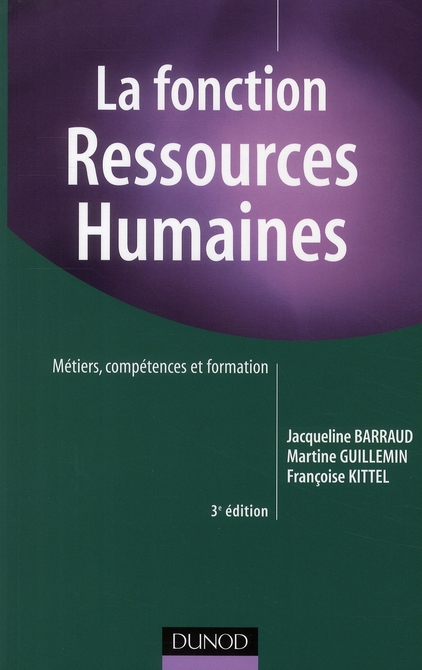La fonction Ressources Humaines. Métiers, compétences et formation, 3e édition