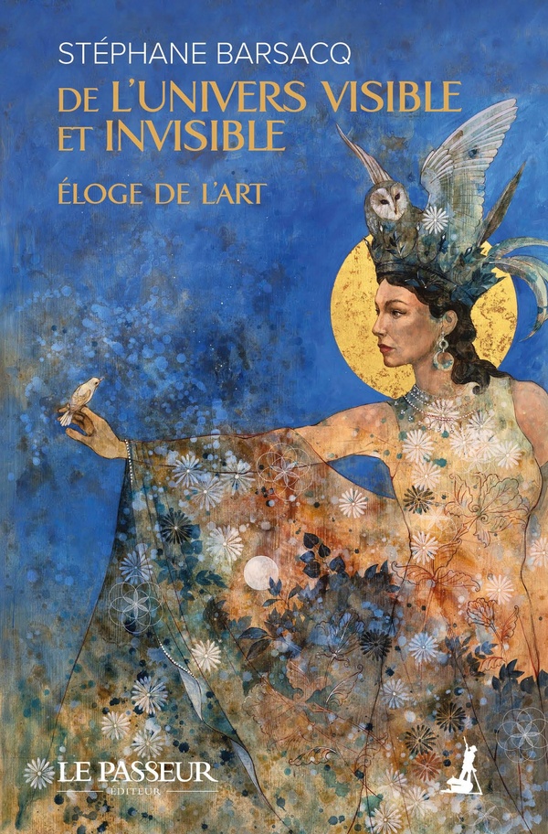 De l'univers visible et invisible. Eloge de l'art