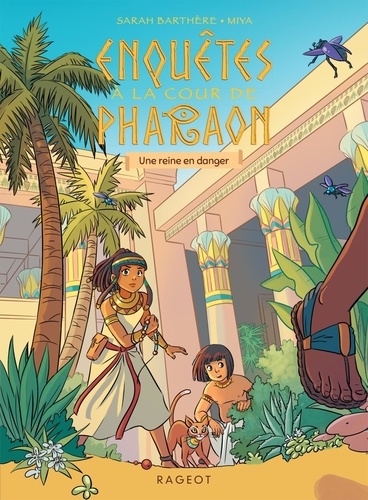 Enquêtes à la cour de Pharaon Tome 2 : Une reine en danger