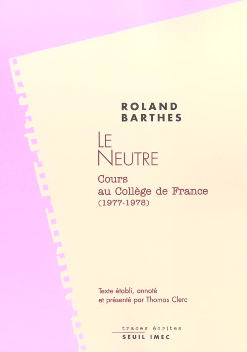 Le neutre. Notes de cours au Collège de France (1977-1978)