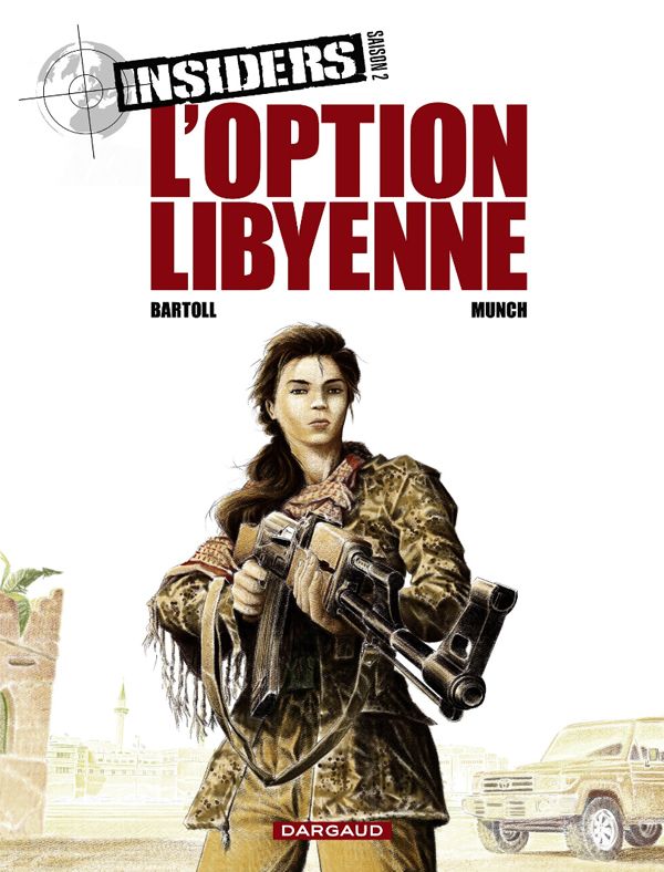 Insiders Tome 4 : L'option libyenne