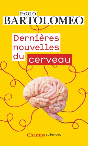 Dernières nouvelles du cerveau