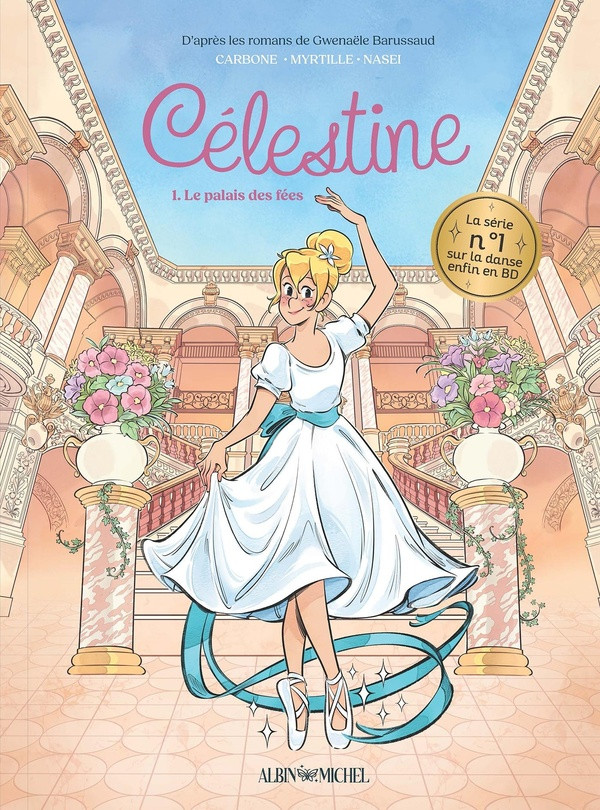 Célestine, petit rat de l'Opéra. Tome 1, Le palais des fées