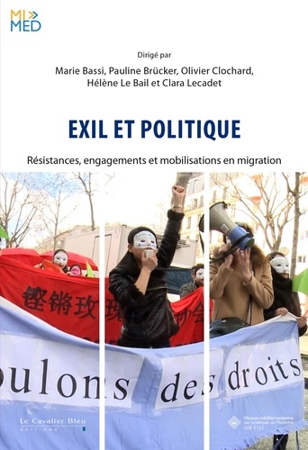 Exil & Politique. Résistances, engagements et mobilisations en migration