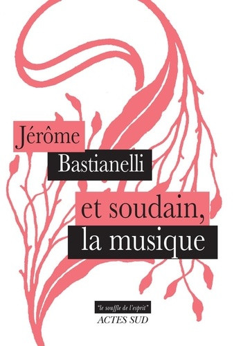 Et soudain, la musique