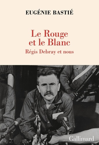 Le Rouge et le Blanc. Régis Debray et nous