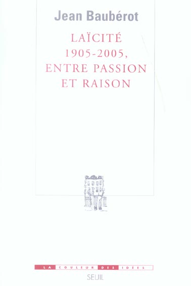 Laïcité 1905-2005, entre passion et raison