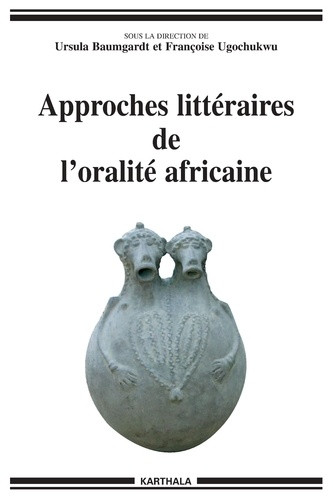 Approches littéraires de l'oralité africaine