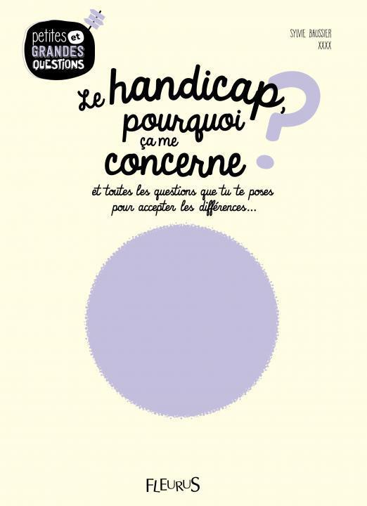 Le handicap, pourquoi ça me concerne ? Et toutes les questions que tu te poses pour accepter les dif