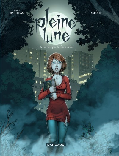 Pleine lune Tome 1 : Je veux pas te faire de mal