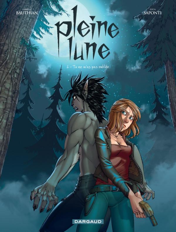 Pleine lune Tome 2 : Tu ne m'as pas oubliée