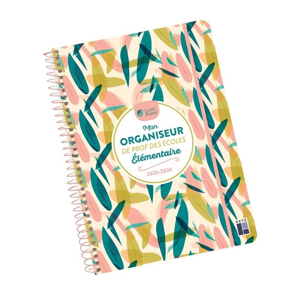 Mon organiseur de prof des écoles élémentaire. Edition 2025-2026