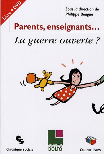 Parents/Enseignants... La guerre ouverte ? Avec 1 DVD