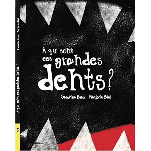 A qui sont ces grandes dents