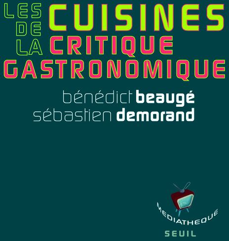 Les cuisines de la critique gastronomique