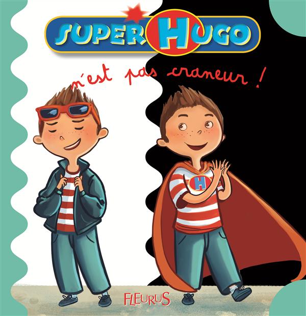 Super Hugo n'est pas crâneur !