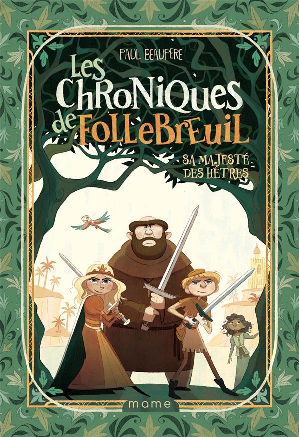 Les chroniques de Follebreuil Tome 4 : Sa majesté des hêtres