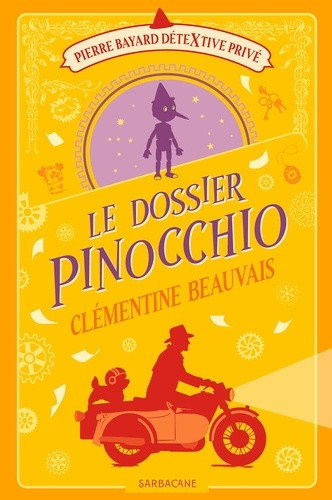 Pierre Bayard détextive privé Tome 4 : Le dossier Pinocchio