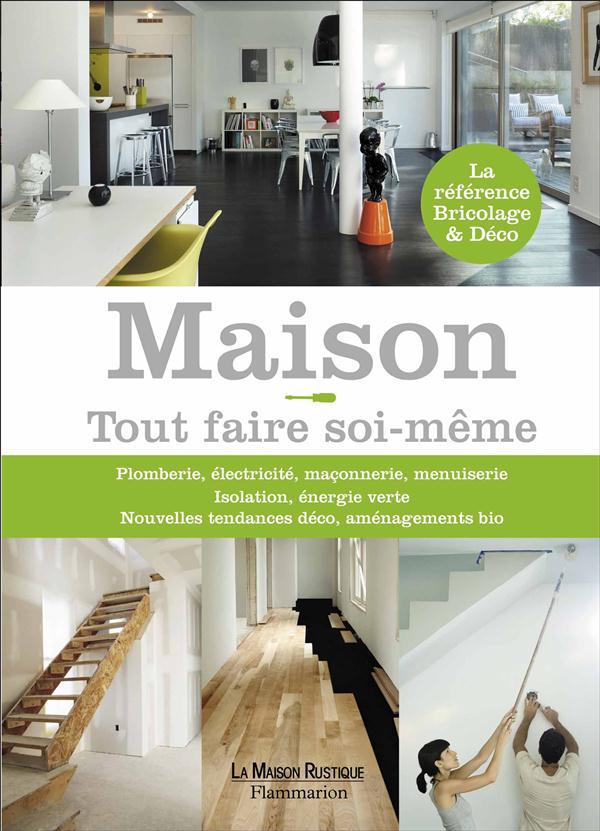 Maison ! Tout faire soi-même